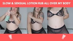 Slow & Sensual Lotion Rub All Over My Body