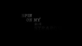 Spin on my Big Strap-on Finale