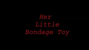HER LITTLE BONDAGE TOY