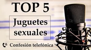 Top 5 juguetes sexuales favoritos. Spanish voice.