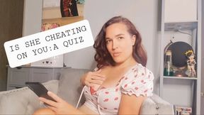 Is She Cheating: A Quiz