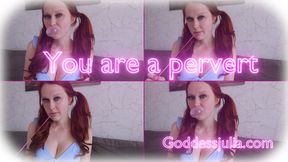 You are a pervert