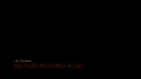 Ady Fucks His Mother In Law
