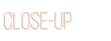 Close Up
