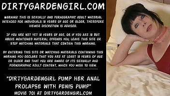 Dirtygardengirl pump her anal prolapse with penis pump