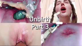 Unbirth Part 3