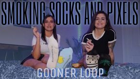 “Smoking Socks And Pixels Gooner Loop” [SMOKING + PIXELS]