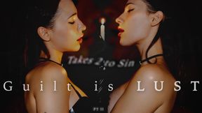 Takes 2 to Sin II - Guilt is Lust