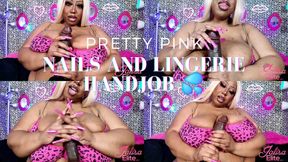 Pretty Pink Nails and Lingerie Handjob