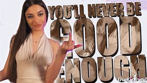 You'll Never Be Good Enough - Goddess Ellyah Makes You Hate-Jerk To The Rejection (4KUHD MP4)