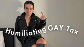 Humiliating GAY Tax | Findom