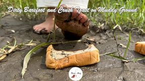 Dirty Barefoot and Crush Toast on Muddy Ground (with humiliating words)