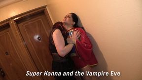 Super Hanna meets Vampire Eve