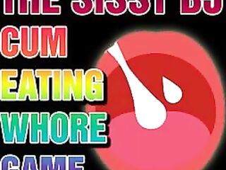The Sissy Cum Eating Floozy Game