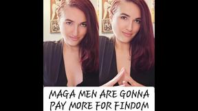 MAGA Men are gonna Pay More for Findom