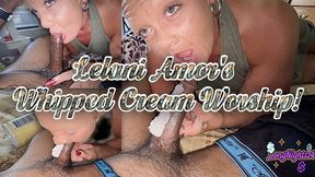 LeLani Amor Licked Whipped Cream Off My Dick… Then Gave Me a Throat Pie to Remember!
