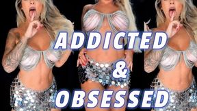 ADDICTED AND OBSESSED