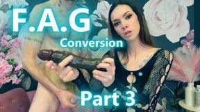 F.A.G Conversion PT 3
