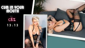 Cum in your mouth. CEI, JOI