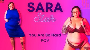 Sara Star In You Are So Hard
