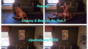 Scissors and Booty on Ric PT 3