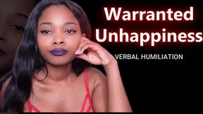 Warranted Unhappiness