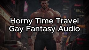 Gay Fantasy Audio - Time Travel Story