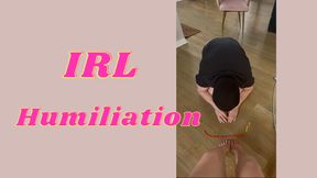 IRL Humiliation