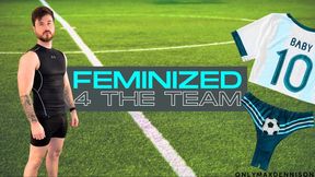 FEMINIZED 4 THE TEAM