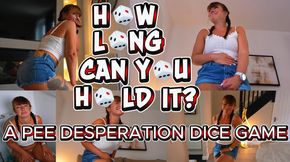 How Long Can You Hold It? A **** Desperation Dice Game