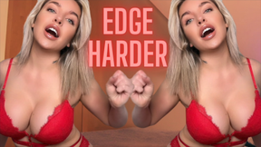 EDGE HARDER