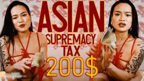 ASIAN SUPREMACY TAX $200