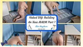 Naked DIY: Building An Ikea MALM Part 1 - Solo Girl