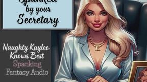 Spanked By Your Secretary - A Naughty Kaylee Spanking Audio from the "Naughty Kaylee Knows Best" Series