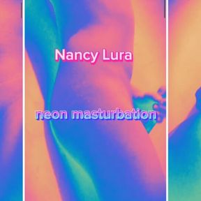 Nancy lura Neon masturbation