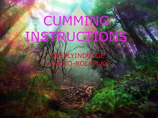 CUMMING INSTRUCTIONS BUT YOU CANT MAKE A SOUND AS YOU FUCK YOURSELF HARD