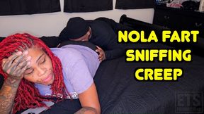 Fart Sniffing Creep - Nola Caught Me In The Act