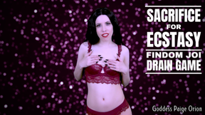 Sacrifice for Ecstasy Findom JOI Drain Game