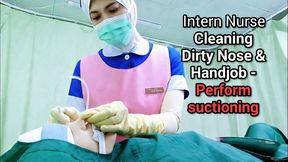 Intern Nurse Cleaning Dirty Nose & Handjob - Perform suctioning