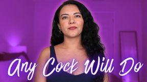 Any Cock Will Do