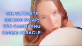 The Ultimate Gender Swap: BBC Gangbang MPreg Miracle! MP4