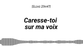 [Audio pour les femmes] - Caresse-toi sur ma voix [FR] [Voix seule] [ASMR &eacute_rotique] [Instructions] [Doigtage sugg&eacute_r&eacute_] [Fantasme auditif]