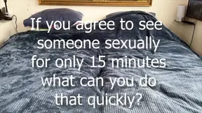 If You Only Have 15 Minutes for a Sexual Encounter