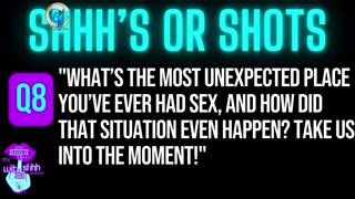 Shhh’s or Shots? 👀🔥