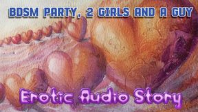 bdsm party, 2 girls and a guy on stage having sex,erotic audio audio erotic story for men and woman