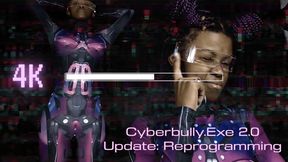 CyberbullyExe 2 Update: Reprogramming ( 4K )