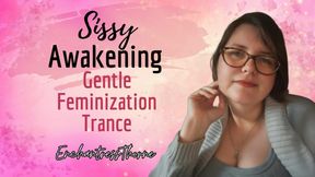 Sissy Awakening: Gentle Feminization Trance - EnchantressThorne guides you with visualization, trigger, and mantras