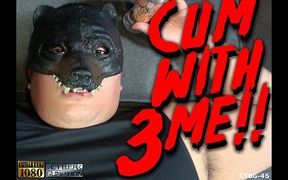 Cum with Me!!