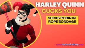 Cuck Time - Harley Quinn Cucks You and Sucks Robin