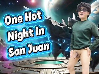 One Hawt Night in San Juan